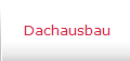 Dachausbau