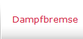 Dampfbremse